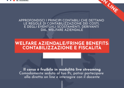 WELFARE AZIENDALE/FRINGE BENEFITS: CONTABILIZZAZIONE E FISCALITÀ