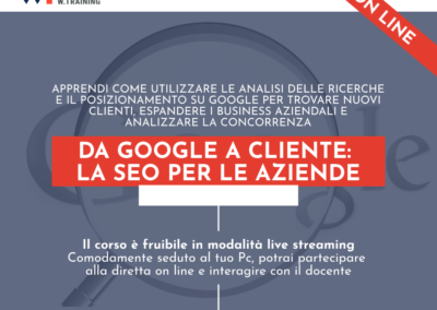 DA GOOGLE A CLIENTE: LA SEO PER LE AZIENDE