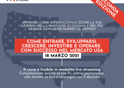 COME ENTRARE, SVILUPPARSI, CRESCERE, INVESTIRE E OPERARE CON SUCCESSO NEL MERCATO USA – SECONDA EDIZIONE