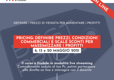 PRICING: DEFINIRE PREZZI, CONDIZIONI COMMERCIALI E SCALE SCONTI PER MASSIMIZZARE I PROFITTI – SECONDA EDIZIONE