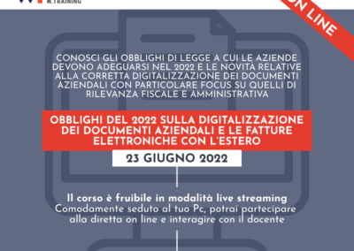 OBBLIGHI DEL 2022 SULLA DIGITALIZZAZIONE DEI DOCUMENTI AZIENDALI E LE FATTURE ELETTRONICHE CON L’ESTERO – SECONDA EDIZIONE