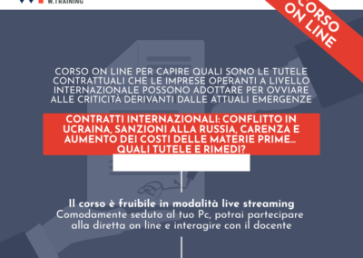 CONTRATTI INTERNAZIONALI: CONFLITTO IN UCRAINA, SANZIONI ALLA RUSSIA, CARENZA E AUMENTO DEI COSTI DELLE MATERIE PRIME… QUALI TUTELE E RIMEDI?
