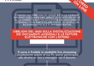 OBBLIGHI DEL 2022 SULLA DIGITALIZZAZIONE DEI DOCUMENTI AZIENDALI E LE FATTURE ELETTRONICHE CON L’ESTERO