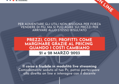 PREZZI, COSTI, PROFITTI: COME MARGINARE GRAZIE AL PRICING QUANDO I COSTI CAMBIANO