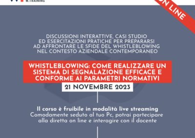 WHISTLEBLOWING: COME REALIZZARE UN SISTEMA DI SEGNALAZIONE EFFICACE E CONFORME AI PARAMETRI NORMATIVI
